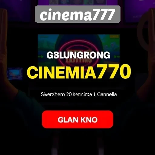 Keuntungan Bergabung di Komunitas Game Cinema777