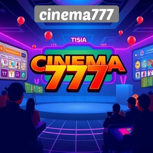Fitur Menarik yang Ditawarkan oleh Cinema777 untuk Para Gamer